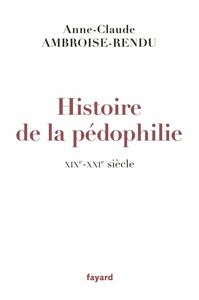 Histoire de la pédophilie XIXe-XXIe siècles