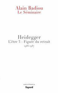 Le Séminaire - Heidegger L'être 3 - Figure du retrait (1986-1987)