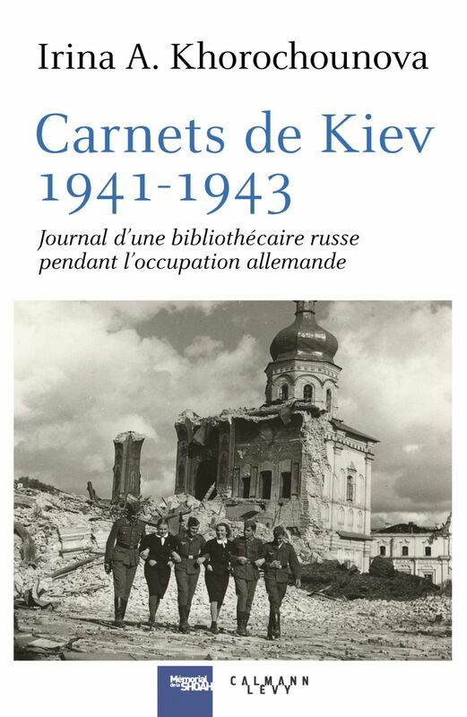 Carnets de Kiev, 1941-1943 Journal d'une bibliothécaire russe  pendant l'occupation allemande