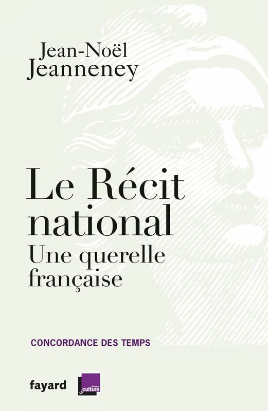 Le récit national Une querelle française
