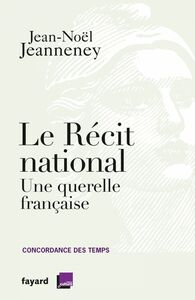 Le récit national Une querelle française