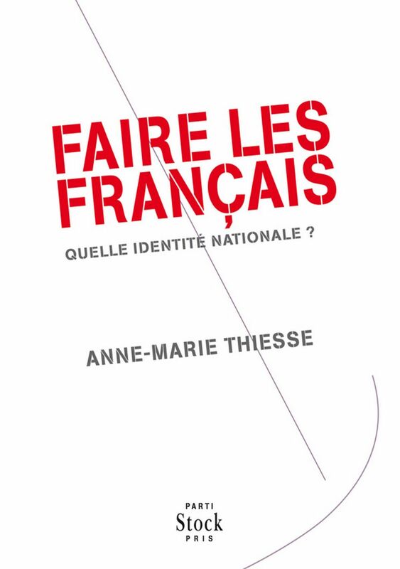 Faire des Français Quelle identité nationale ?