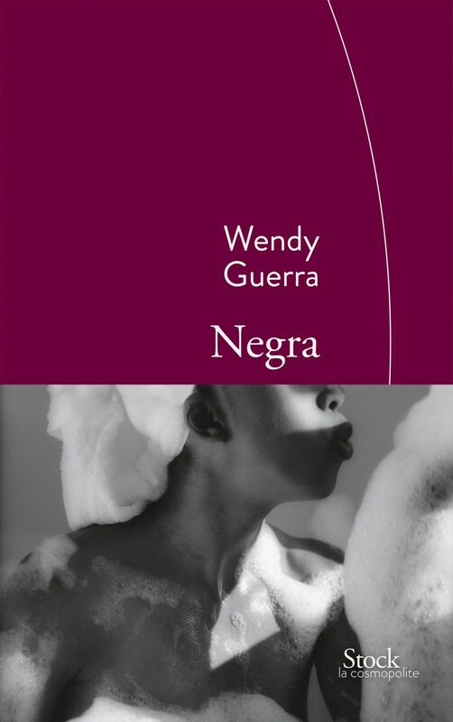 Negra Traduit de l'espagnol (Cuba) par Marianne Millon