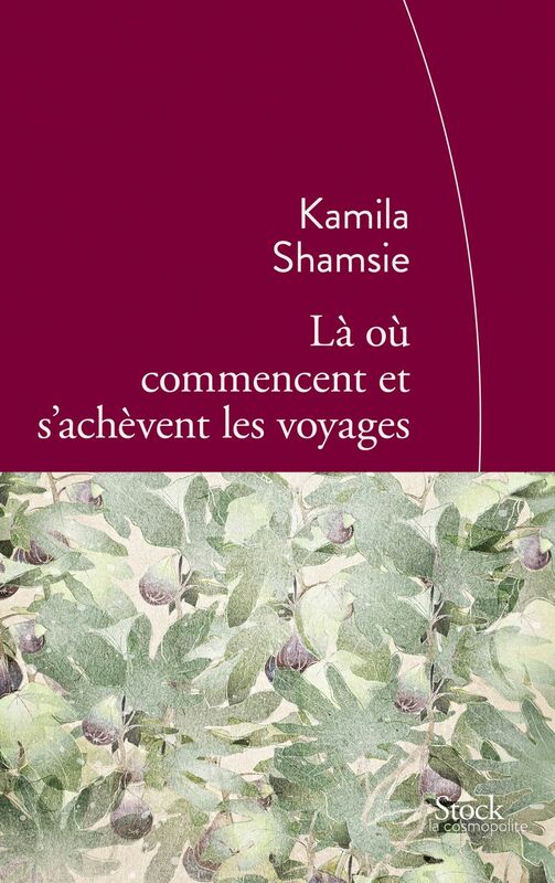 Là où commencent et s'achèvent les voyages Traduit de l'anglais (Pakistan) par Sylvie Schneiter