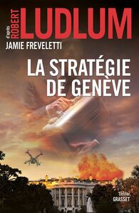 La stratégie de Genève traduit de l'anglais (États-Unis) par Florianne Vidal
