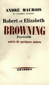 Robert et Elisabeth Bowning Portraits suivis de quelques autres