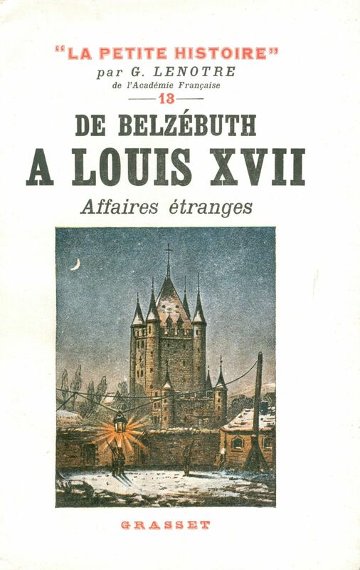 De Belzébuth à Louis XVII - Affaires étranges La Petite Histoire 13