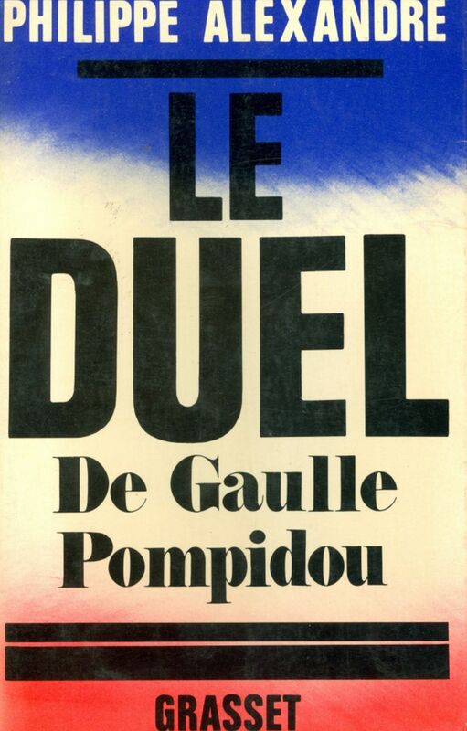 Le duel De Gaulle - Pompidou
