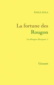 La fortune des Rougon Les Rougon-Macquart