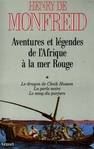 Aventures et légendes de l'Afrique à la mer Rouge T01