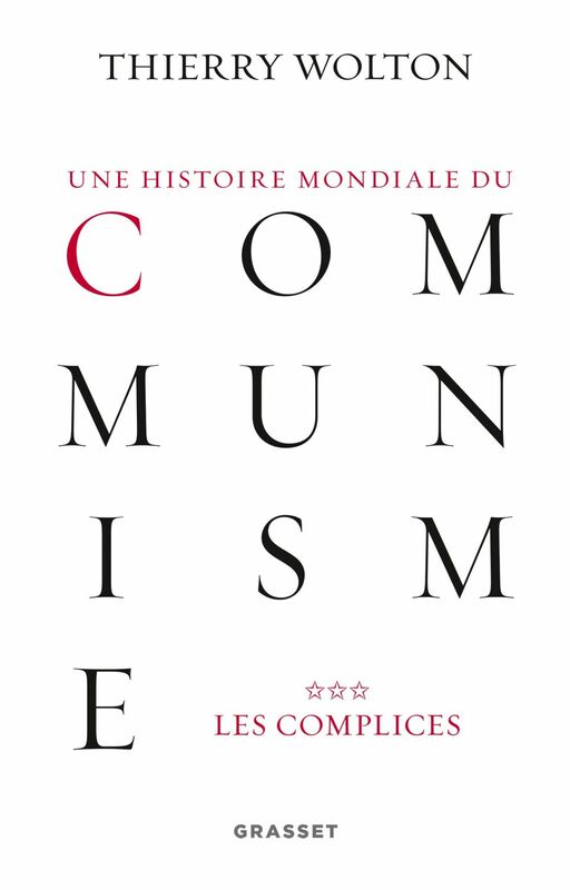 Une histoire mondiale du communisme, tome 3 Les complices