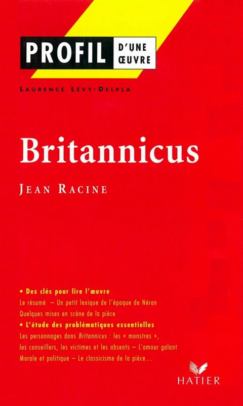 Profil - Racine (Jean) : Britannicus analyse littéraire de l'oeuvre