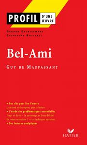 Profil - Maupassant (Guy de) : Bel-Ami analyse littéraire de l'oeuvre