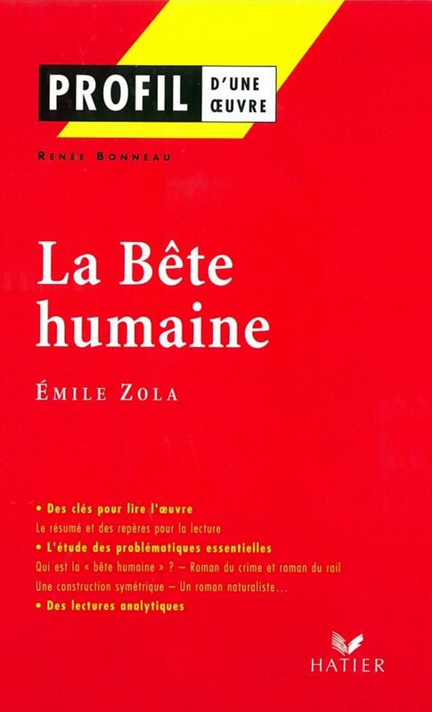 Profil - Zola (Emile) : La Bête humaine analyse littéraire de l'oeuvre