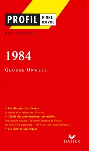 Profil - Orwell (George) : 1984 analyse littéraire de l'oeuvre