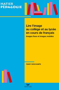 Hatier Pédagogie - Lire l'image en collège et lycée en cours de français