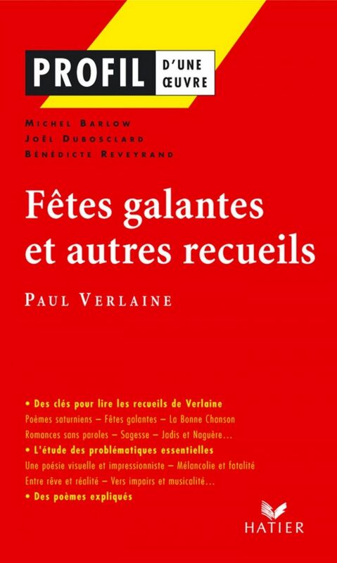 Profil - Verlaine (Paul) : Fêtes galantes et autres recueils analyse littéraire de l'oeuvre