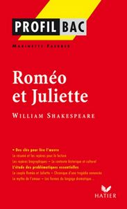 Profil - Shakespeare (William) : Roméo et Juliette Analyse littéraire de l'oeuvre