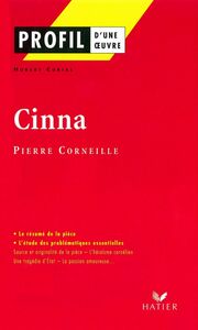 Profil - Corneille (Pierre) : Cinna analyse littéraire de l'oeuvre