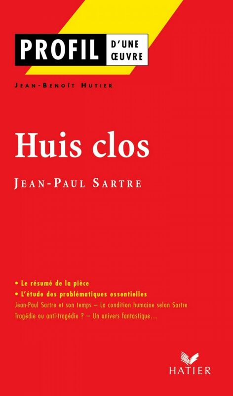 Profil - Sartre (Jean-Paul) : Huis clos analyse littéraire de l'oeuvre