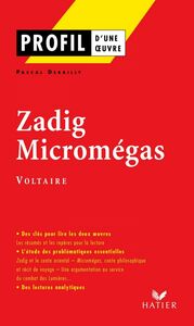 Profil - Voltaire  : Zadig - Micromégas analyse littéraire de l'oeuvre