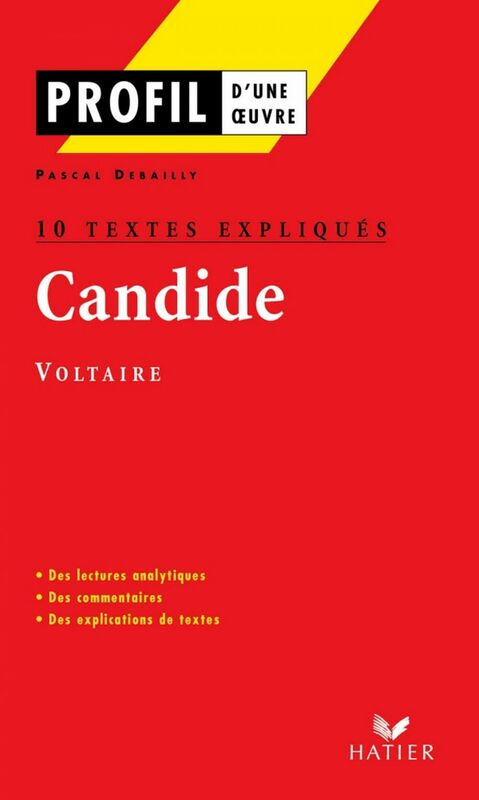Profil - Voltaire : Candide : 10 textes expliqués analyse littéraire de l'oeuvre