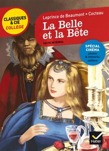 La Belle et la Bête le conte de Madame Leprince de Beaumont et le film de Jean Cocteau