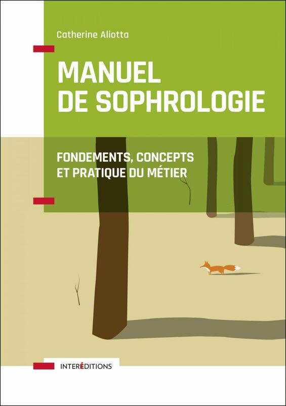 Manuel de Sophrologie - 2e éd. Fondements, concepts et pratique du métier
