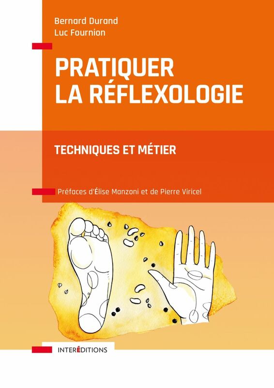 Pratiquer la réflexologie - 2e éd. Techniques et métier