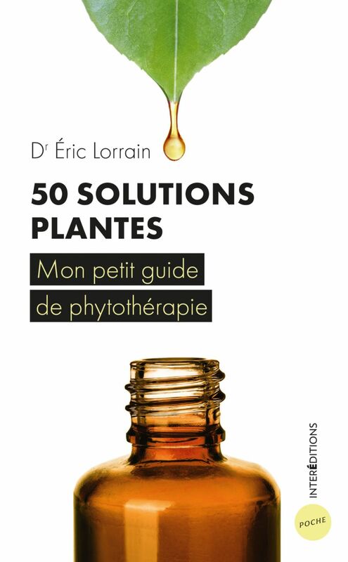 50 solutions plantes Mon petit guide de phytothérapie