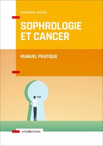Sophrologie et Cancer Manuel pratique