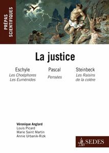 La Justice : Eschyle, Pascal, Steinbeck L'épreuve littéraire Prépas scientifiques concours 2011-2012