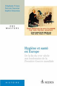 Hygiène et santé en Europe de la fin du XVIIIe siècle aux années 1920