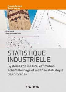 Statistique industrielle Systèmes de mesure, inférence, échantillonnage et MSP