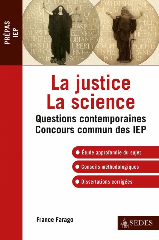 La justice La science IEP 2013 - Réussir l'épreuve de Questions Contemporaines
