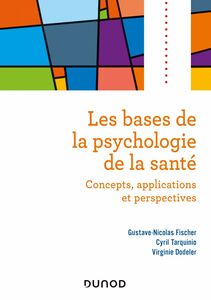 Les bases de la psychologie de la santé Concepts, applications et perspectives