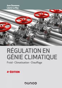 Régulation en génie climatique - 4e éd. Froid - Climatisation - Chauffage