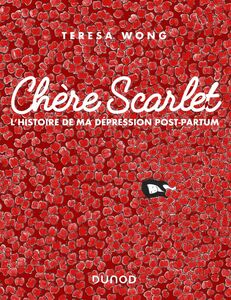 Chère Scarlet L'histoire de ma dépression post-partum