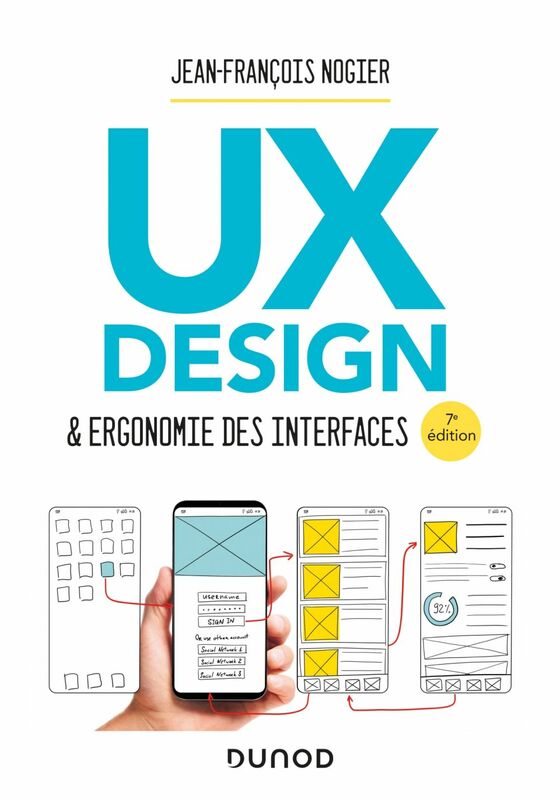 UX Design et ergonomie des interfaces - 7e éd.