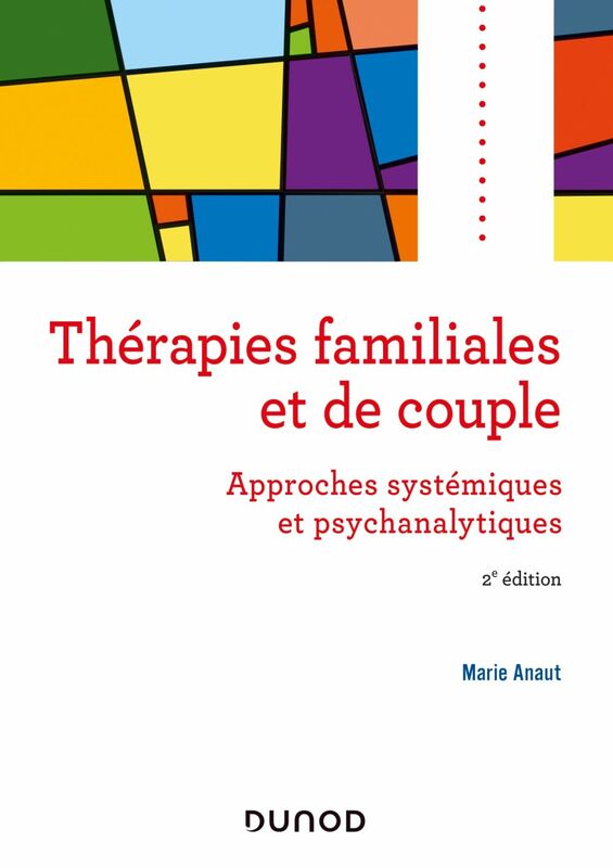 Thérapies familiales et de couple Approches systémiques et psychanalytiques
