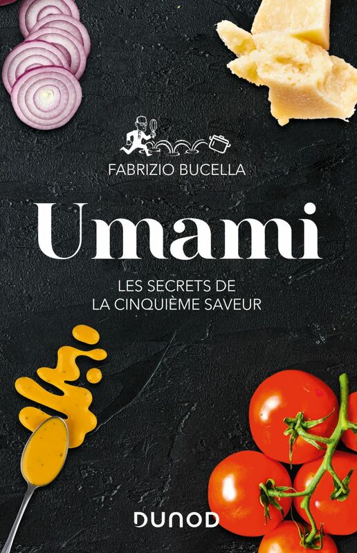 Umami Les secrets de la cinquième saveur
