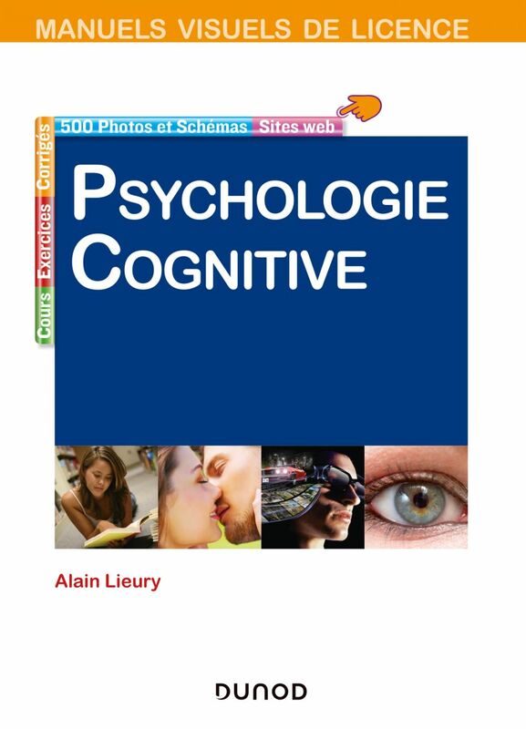 Manuel visuel de psychologie cognitive - 4e éd.