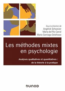 Les méthodes mixtes en psychologie De la théorie à la pratique