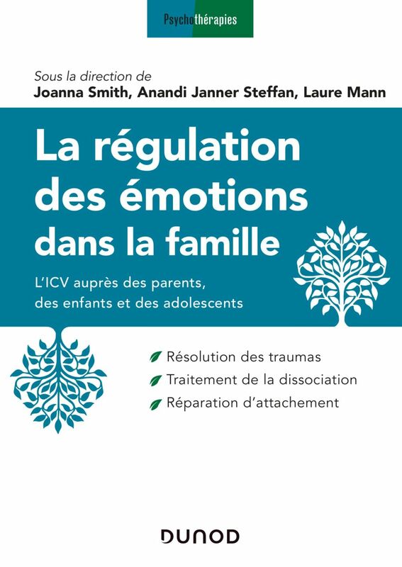 La régulation des émotions dans la famille L'ICV auprès des parents, des enfants et des adolescents