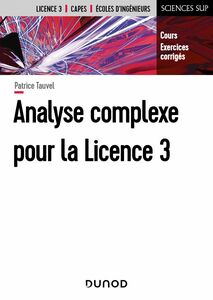 Analyse complexe pour la Licence 3 - Cours et exercices corrigés Cours et exercices corrigés
