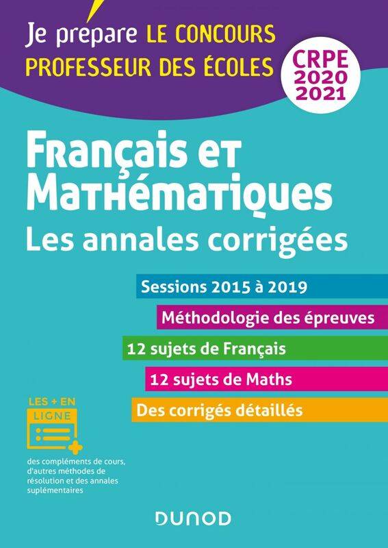 Français et mathématiques - Toutes les annales corrigées - CRPE 2020 - Sessions 2016 à 2019 Sessions 2016 à 2019
