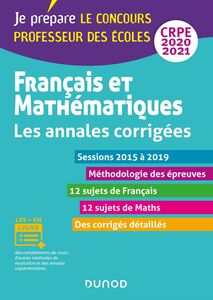 Français et mathématiques - Toutes les annales corrigées - CRPE 2020 - Sessions 2016 à 2019 Sessions 2016 à 2019