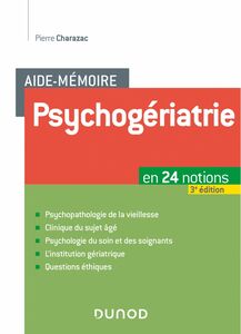 Aide-mémoire Psychogériatrie - 3e éd En 24 notions