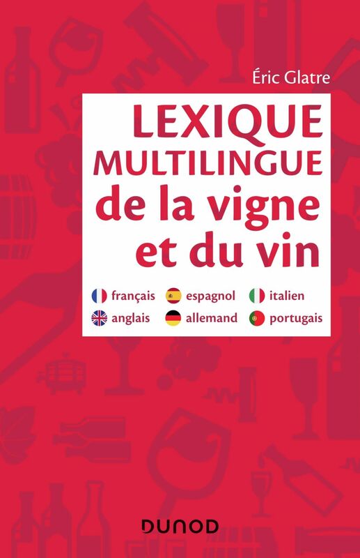Lexique multilingue de la vigne et du vin Français, anglais, espagnol, allemand, portugais, italien