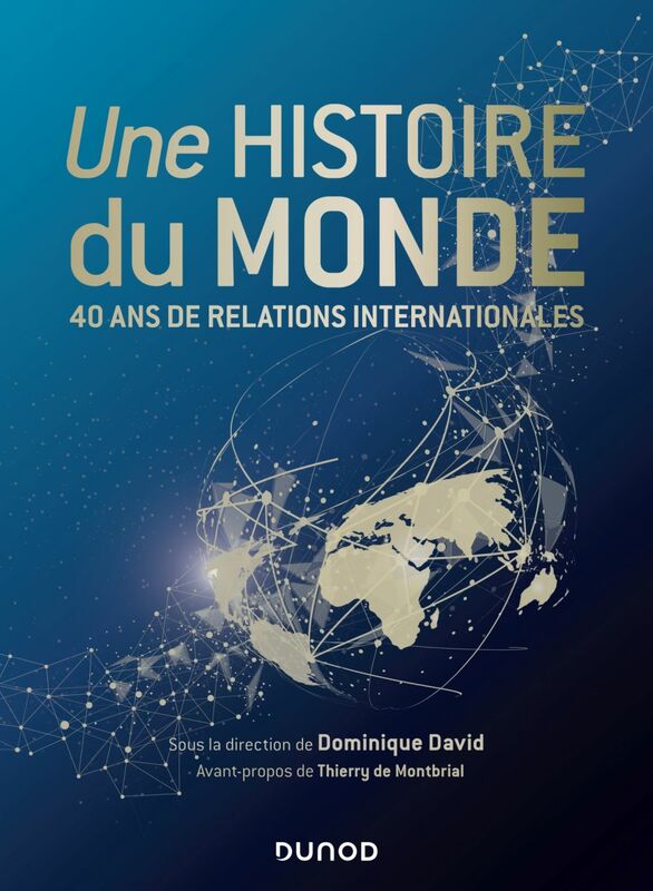 Une histoire du monde 40 ans de relations internationales